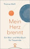 Mein Herz brennt Mein Herz brennt