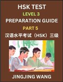 HSK Test Level 3 Preparation Guide (Part 5)- A Beginner's Study Material to Self-learn Mandarin Chinese Characters, Words, Example Sentences, Vocabulary, Essays and Stories to Pass Hanyu Shuiping Kaoshi, Easy Lessons, Books for HSK All Levels HSK Test Level 3 Preparation Guide (Part 5)- A Beginner's Study Material to Self-learn Mandarin Chinese Characters, Words, Example Sentences, Vocabulary, Essays and Stories to Pass Hanyu Shuiping Kaoshi, Easy Lessons, Books for HSK All Levels