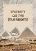 Mystery On The Nile Breeze (eBook, ePUB) Mystery On The Nile Breeze (eBook, ePUB)