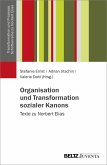 Organisation und Transformation sozialer Kanons Organisation und Transformation sozialer Kanons