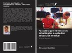 Factores que llevan a los estudiantes a estudiar educación musical