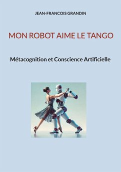 Mon robot aime le tango - Grandin, Jean-Francois