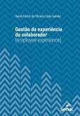 Gestão da experiência do colaborador (employee experience) (eBook, ePUB) Gestão da experiência do colaborador (employee experience) (eBook, ePUB)