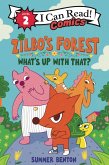 Zilbo's Forest: What's Up with That? Zilbo's Forest: What's Up with That?