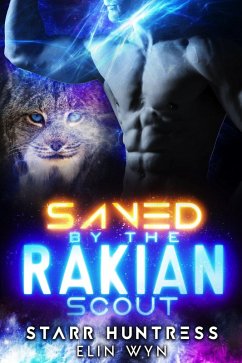 Cover Saved by the Rakian Scout (Rakian Warrior Mates, #2) (eBook, ePUB)