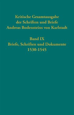 Cover Kritische Gesamtausgabe der Schriften und Briefe Andreas Bodensteins von Karlstadt Band IX