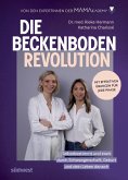 Die Beckenboden-Revolution Die Beckenboden-Revolution