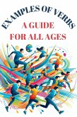 Examples Of Verbs-A Guide For All Ages (eBook, ePUB) Examples Of Verbs-A Guide For All Ages (eBook, ePUB)