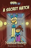 A Secret Hatch (Plaza Patatta, #1) (eBook, ePUB) A Secret Hatch (Plaza Patatta, #1) (eBook, ePUB)