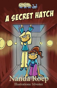 A Secret Hatch (Plaza Patatta, #1) (eBook, ePUB) - Roep, Nanda