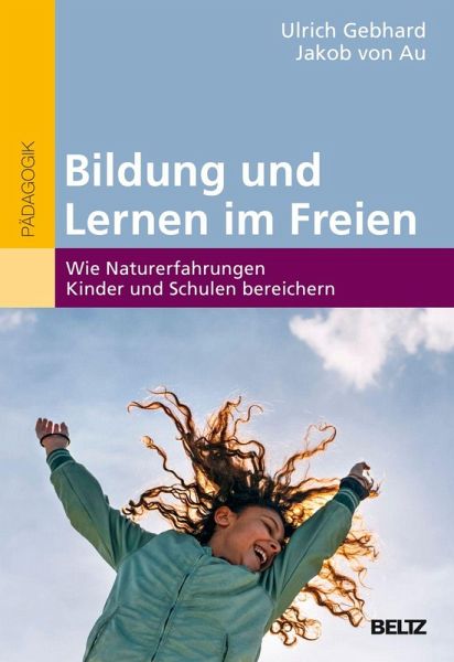 Bildung und Lernen im Freien Bildung und Lernen im Freien