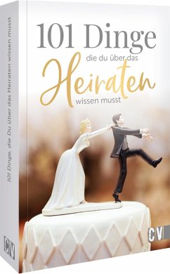 Cover 101 Dinge, die Du über das Heiraten wissen musst
