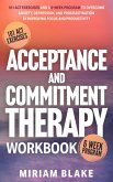 Acceptance and Commitment Therapy Workbook: 101 ACT Exercises and a 6-Week Program to Overcome Anxiety, Depression, and Procrastination by Improving Focus and Productivity (Mindful Path, #1) (eBook, ePUB) Acceptance and Commitment Therapy Workbook: 101 ACT Exercises and a 6-Week Program to Overcome Anxiety, Depression, and Procrastination by Improving Focus and Productivity (Mindful Path, #1) (eBook, ePUB)