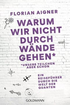 Cover Warum wir nicht durch Wände gehen