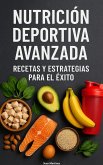 Nutrición Deportiva Avanzada: Recetas y Estrategias para el Éxito (eBook, ePUB) Nutrición Deportiva Avanzada: Recetas y Estrategias para el Éxito (eBook, ePUB)