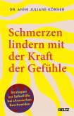 Schmerzen lindern mit der Kraft der Gefühle Schmerzen lindern mit der Kraft der Gefühle