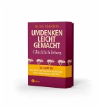 Umdenken leicht gemacht - glücklich leben