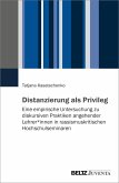 Distanzierung als Privileg Distanzierung als Privileg