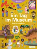 Ein Tag im Museum. Das Wimmelbuch Ein Tag im Museum. Das Wimmelbuch