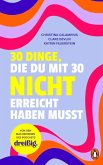 30 Dinge, die du mit 30 nicht erreicht haben musst 30 Dinge, die du mit 30 nicht erreicht haben musst