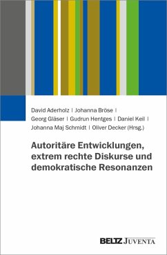 Cover Autoritäre Entwicklungen, extrem rechte Diskurse und demokratische Resonanzen