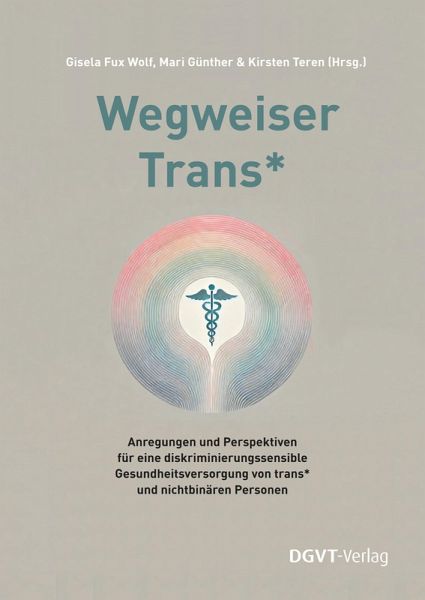 Wegweiser Trans* Wegweiser Trans*