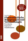 Filmmusikalische Begegnungen und Verwandlungen Filmmusikalische Begegnungen und Verwandlungen