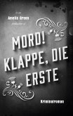 Mord! Klappe, die erste Mord! Klappe, die erste
