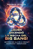 ¿Quién Encendió La Mecha Del Big Bang! (eBook, ePUB)