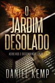 O Jardim Desolado (eBook, ePUB) O Jardim Desolado (eBook, ePUB)