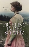 Frühling in der Schweiz (eBook, ePUB)