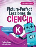 Picture-Perfect Lecciones de Ciencia: Cómo utilizar manuales infantiles para guiar la investigación, K (Activities in Spanish) (PDF e-book) (eBook, PDF) Picture-Perfect Lecciones de Ciencia: Cómo utilizar manuales infantiles para guiar la investigación, K (Activities in Spanish) (PDF e-book) (eBook, PDF)