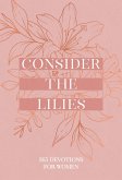 Consider the Lilies (eBook, ePUB) Consider the Lilies (eBook, ePUB)