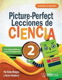 Picture-Perfect Lecciones de Ciencia: Cómo utilizar manuales infantiles para guiar la investigación, 2 (Activities in Spanish) (PDF e-book) (eBook, PDF) Picture-Perfect Lecciones de Ciencia: Cómo utilizar manuales infantiles para guiar la investigación, 2 (Activities in Spanish) (PDF e-book) (eBook, PDF)
