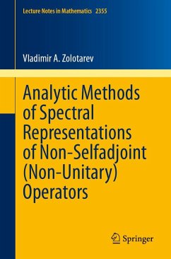 Analytic Methods of Spectral Representations of Non-Selfadjoint (Non-Unitary) Operators (eBook, PDF) - Zolotarev, Vladimir A.