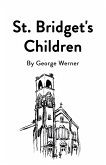 St. Bridget's Children (eBook, ePUB) St. Bridget's Children (eBook, ePUB)