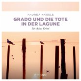 Grado und die Tote in der Lagune - Commissaria Degrassi (MP3-Download) Grado und die Tote in der Lagune - Commissaria Degrassi (MP3-Download)
