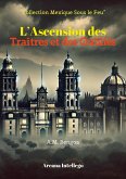 L'Ascension des Oubliés et des Traîtres (Collection Mexique Sous le Feu, #2) (eBook, ePUB) L'Ascension des Oubliés et des Traîtres (Collection Mexique Sous le Feu, #2) (eBook, ePUB)