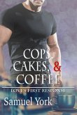 Cops, Cakes, and Coffee (Love's First Response, #1) (eBook, ePUB) Cops, Cakes, and Coffee (Love's First Response, #1) (eBook, ePUB)