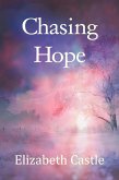 Chasing Hope (eBook, ePUB) Chasing Hope (eBook, ePUB)