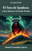 El Toro de Sombras y Otros Relatos de un Mundo Distante (Leyendas de Ital, #1) (eBook, ePUB) El Toro de Sombras y Otros Relatos de un Mundo Distante (Leyendas de Ital, #1) (eBook, ePUB)