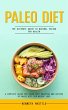 Paleo Diet: The Ultimate Guide to... - Bild 1