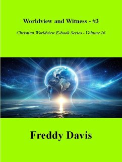 Worldview and Witness - #3 (Christian Worldview E-book Series, #16) (eBook, ePUB) - Davis, Freddy