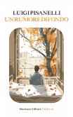 Un rumore di fondo (eBook, ePUB) Un rumore di fondo (eBook, ePUB)