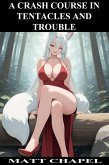 A Crash Course in Tentacles and Trouble (eBook, ePUB)