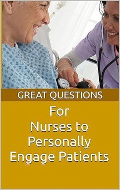 Cover Great Questions For Nurses To Personally Engage Patients (eBook, ePUB)
