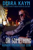 ...or something (Ronacks Motorcycle Club) (eBook, ePUB) ...or something (Ronacks Motorcycle Club) (eBook, ePUB)