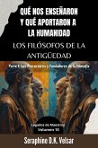 Qué nos enseñaron y qué aportaron a la humanidad los Filósofos de la Antigüedad. Parte I: Los Precursores y Fundadores de la Filosofía (Legados de Maestros, #10) (eBook, ePUB) Qué nos enseñaron y qué aportaron a la humanidad los Filósofos de la Antigüedad. Parte I: Los Precursores y Fundadores de la Filosofía (Legados de Maestros, #10) (eBook, ePUB)