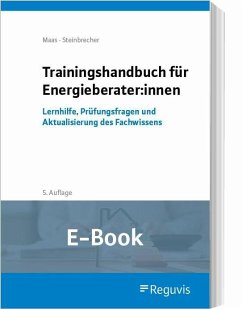 Trainingshandbuch für Energieberater:innen (E-Book) (eBook, PDF) - Maas, Anton; Steinbrecher, Jutta