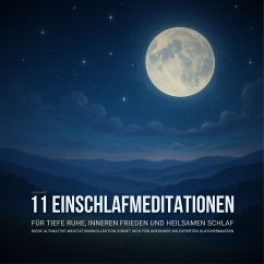 Cover 11 geführte Einschlafmeditationen für tiefe Ruhe, inneren Frieden und heilsamen Schlaf (MP3-Download)